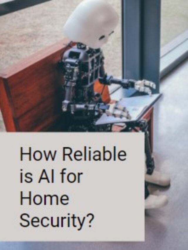 How Reliable is AI for Home Security?
